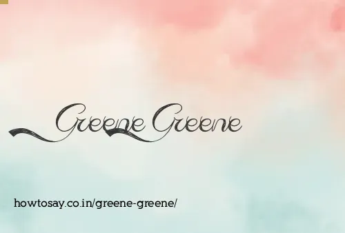 Greene Greene