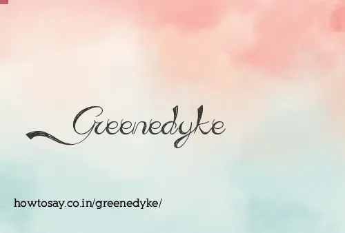 Greenedyke
