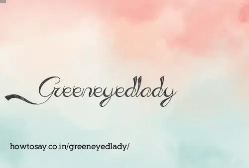 Greeneyedlady