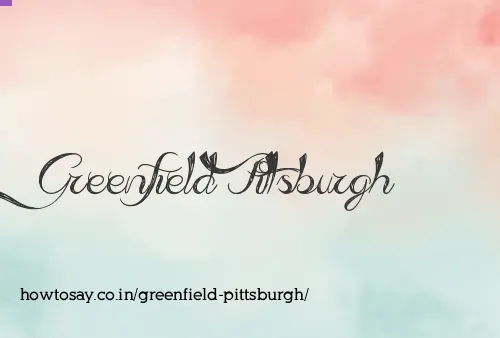 Greenfield Pittsburgh