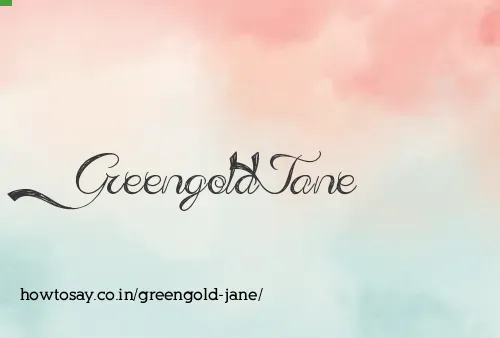 Greengold Jane