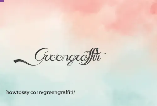 Greengraffiti