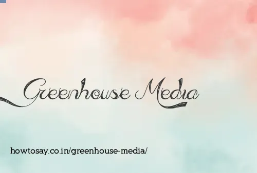 Greenhouse Media