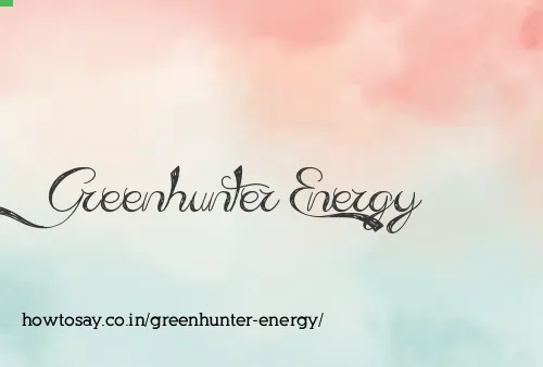 Greenhunter Energy