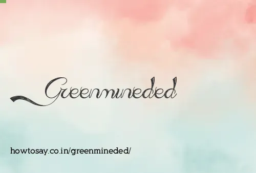 Greenmineded