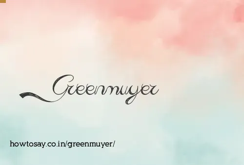 Greenmuyer