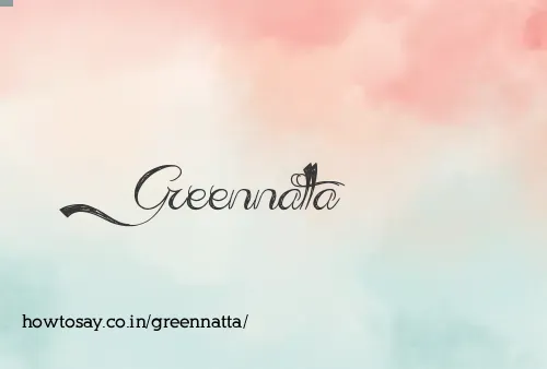Greennatta