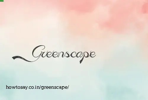 Greenscape