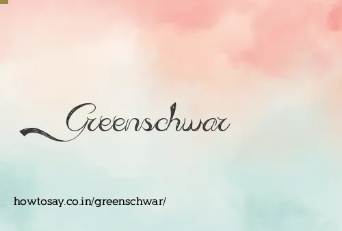 Greenschwar