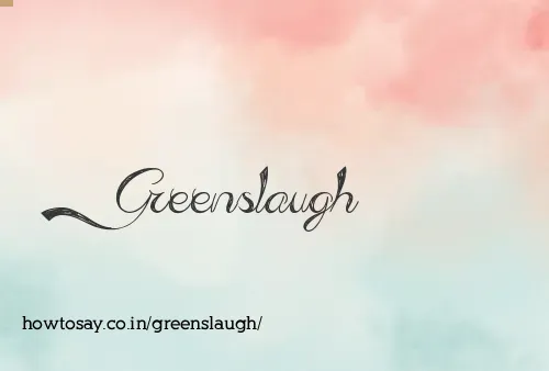 Greenslaugh