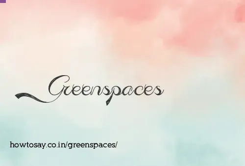 Greenspaces