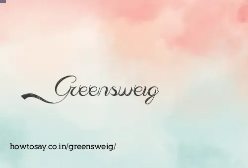 Greensweig