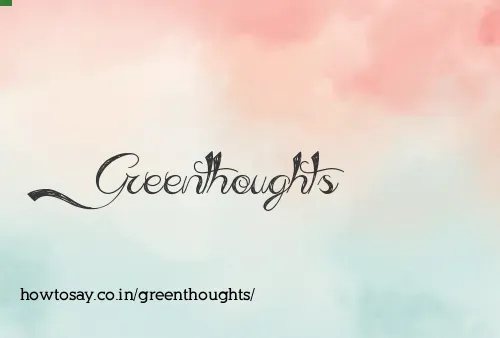 Greenthoughts