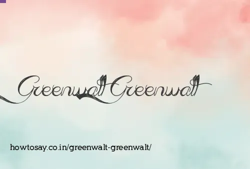 Greenwalt Greenwalt