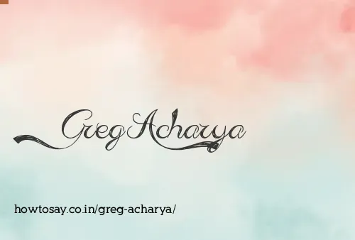 Greg Acharya