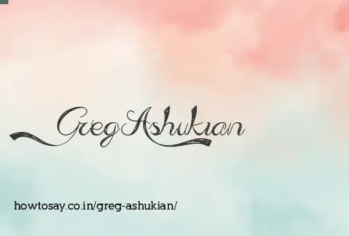 Greg Ashukian