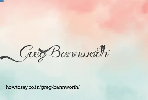 Greg Bannworth