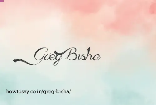Greg Bisha