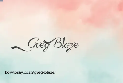 Greg Blaze