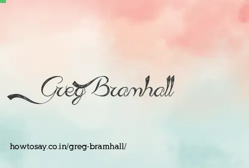 Greg Bramhall