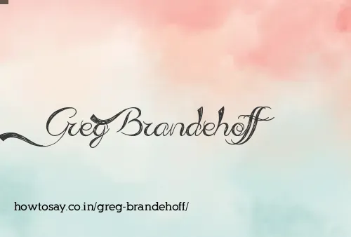 Greg Brandehoff