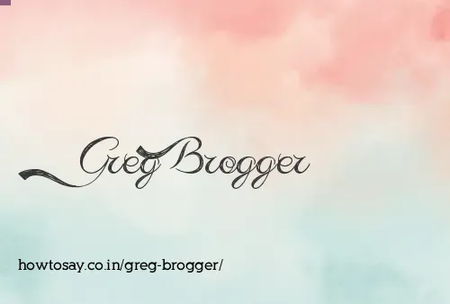 Greg Brogger