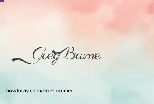 Greg Brume