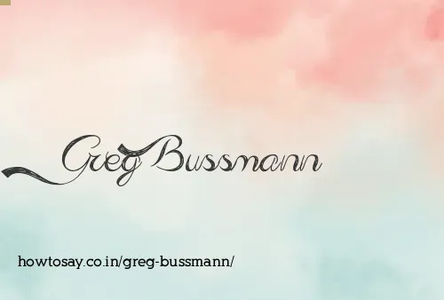 Greg Bussmann