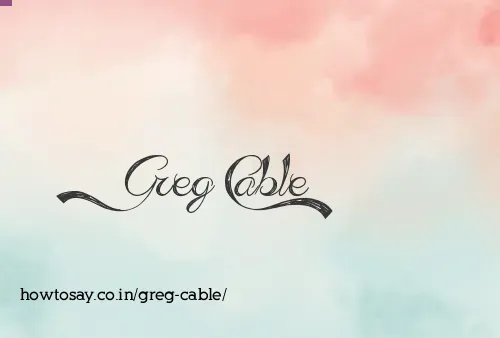 Greg Cable