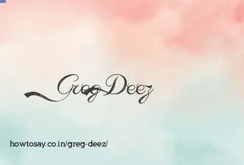 Greg Deez