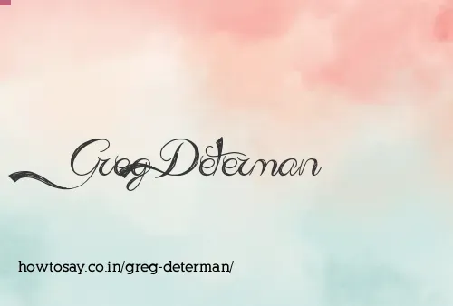 Greg Determan