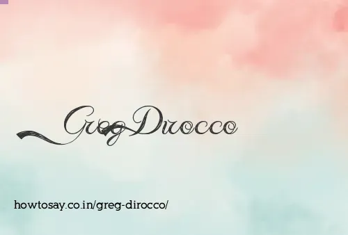 Greg Dirocco