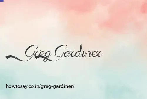 Greg Gardiner
