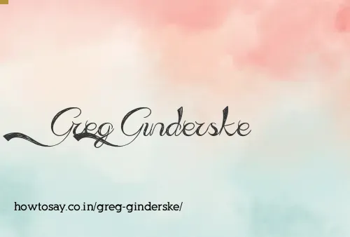 Greg Ginderske