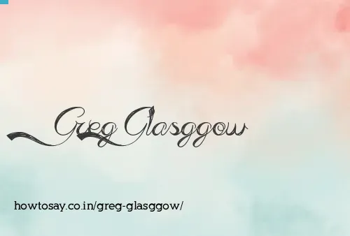 Greg Glasggow
