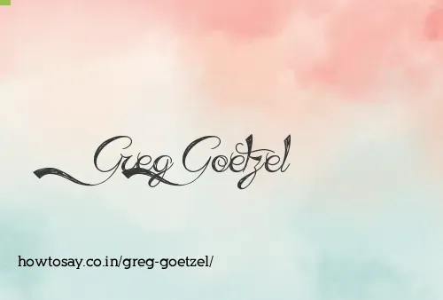 Greg Goetzel