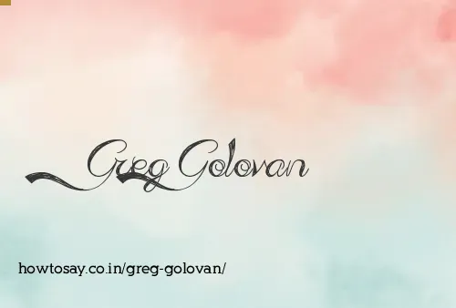 Greg Golovan