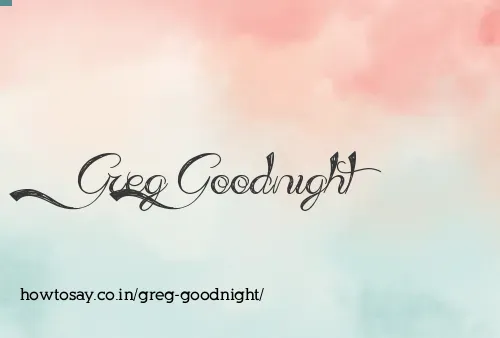Greg Goodnight