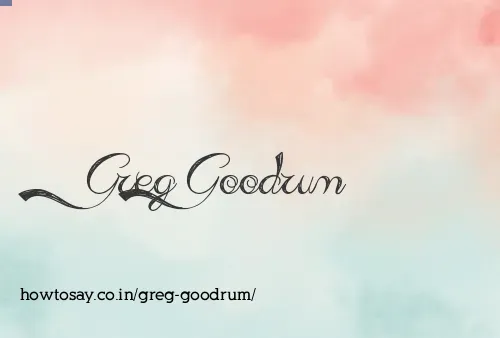 Greg Goodrum