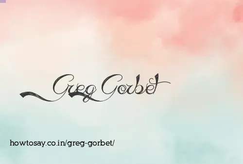 Greg Gorbet