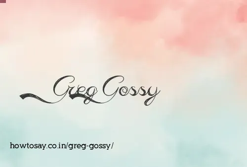 Greg Gossy