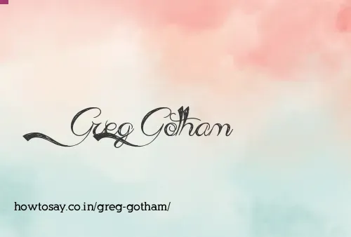 Greg Gotham