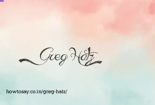Greg Hatz