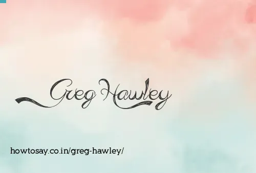 Greg Hawley