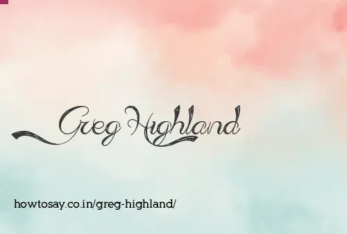 Greg Highland