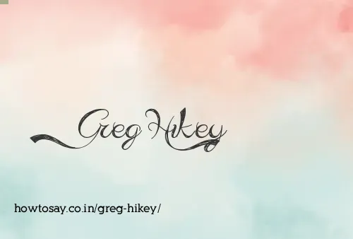 Greg Hikey