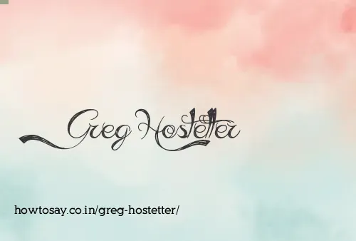 Greg Hostetter