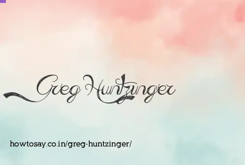 Greg Huntzinger