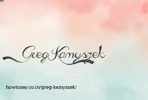 Greg Kamyszek