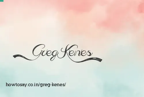 Greg Kenes